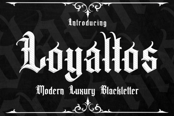 Loyaltos Font: A Victorian Blackletter for Purposeful Design